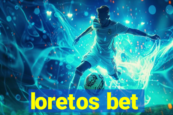 loretos bet